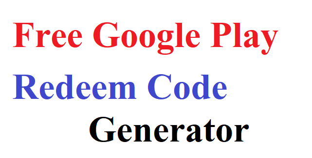 Free Google Play Redeem Code Generator – Does It Really Work? Free Google Play Redeem Code Generator – Does It Really Work?